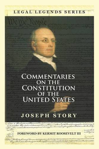 Commentaries On The Constitution Of The United States [Paperback]