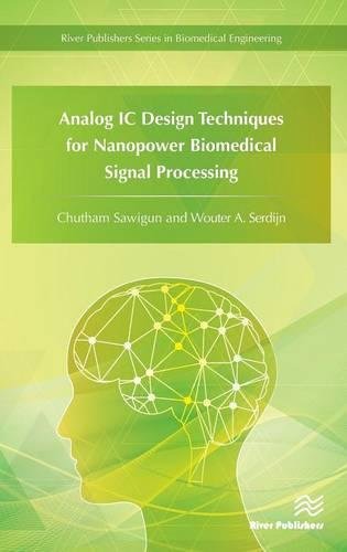 Analog IC Design Techniques for Nanopower Biomedical Signal Processing [Hardcover]