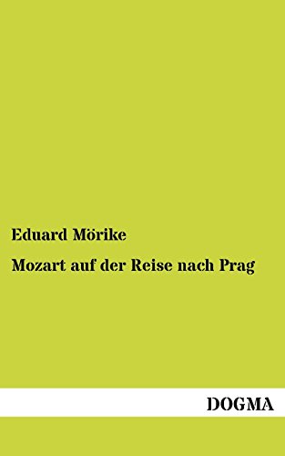 Mozart Auf der Reise Nach Prag [Paperback]