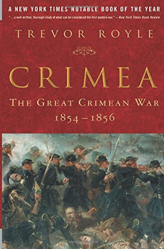 Crimea The Great Crimean War, 1854-1856 [Paperback]