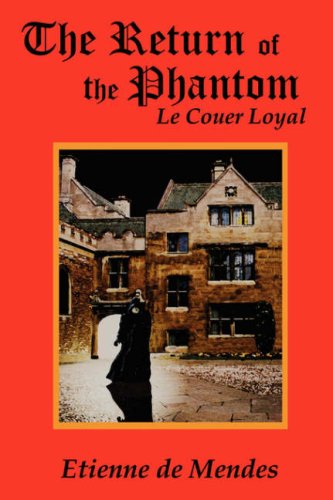 The Return Of The Phantom Le Couer Loyal (book 1) [Hardcover]