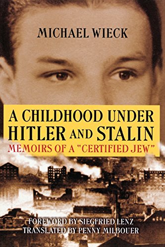 Childhood Under Hitler and Stalin Memoirs of a &39Certified&39 Jew [Paperback]
