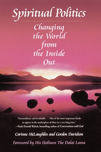 Spiritual Politics Changing the World from the Inside Out [Paperback]