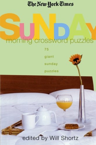 The New York Times Sunday Morning Crossword Puzzles 75 Giant Sunday Puzzles [Paperback]