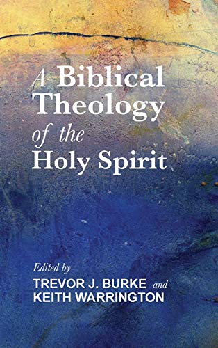 Biblical Theology of the Holy Spirit [Hardcover]