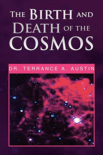 Birth and Death of the Cosmos [Paperback]