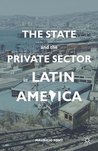 The State and the Private Sector in Latin America The Shift to Partnership [Hardcover]
