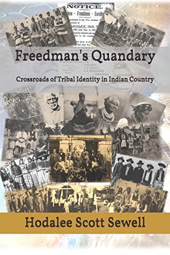 Freedman's Quandary  Crossroads of Tribal Identity in Indian Country [Paperback]
