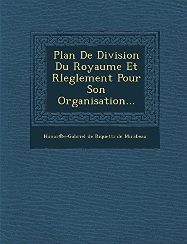 Plan de Division du Royaume et Rleglement Pour Son Organisation... [Paperback]