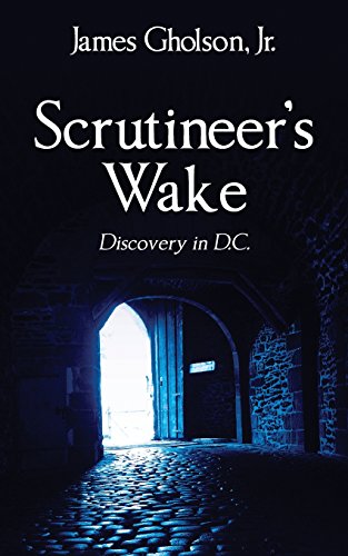 Scrutineer's Wake Discovery In D.C. [Paperback]