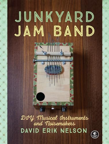 Junkyard Jam Band DIY Musical Instruments and Noisemakers [Paperback]