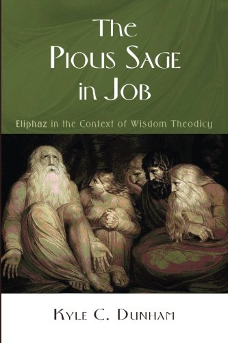 The Pious Sage In Job Eliphaz In The Context Of Wisdom Theodicy [Paperback]