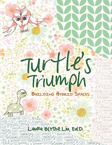 Turtle's Triumph  Building Hybrid Spaces [Paperback]