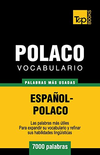 Vocabulario Espaol-Polaco - 7000 Palabras Ms Usadas [Paperback]