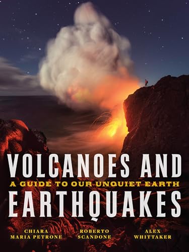 Volcanoes and Earthquakes A Guide To Our Unquiet Earth [Paperback]