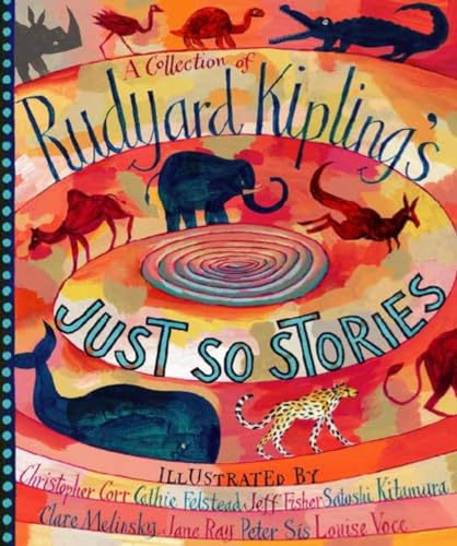 A Collection of Rudyard Kipling's Just So Stories [Hardcover]