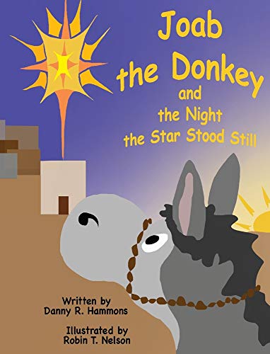 Joab the Donkey and the Night the Star Stood Still [Hardcover]