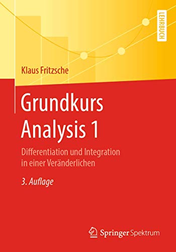 Grundkurs Analysis 1 Differentiation und Integration in einer Vernderlichen [Paperback]