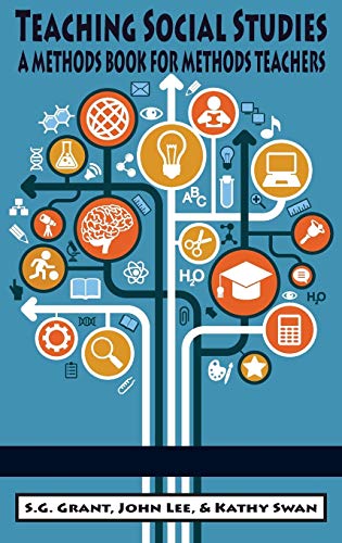 Teaching Social Studies  A Methods Book for Methods Teachers [Hardcover]