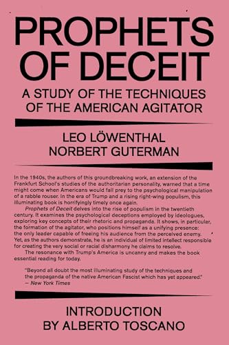 Prophets of Deceit A Study of the Techniques of the American Agitator [Paperback]