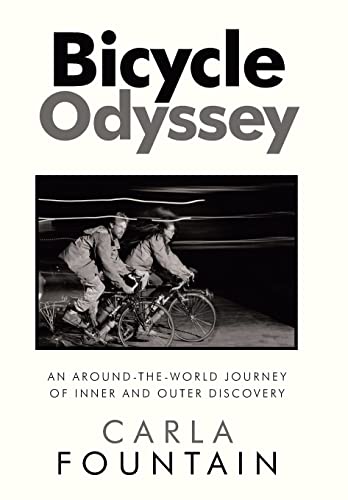 Bicycle Odyssey  An Around-The-World Journey of Inner and Outer Discovery [Hardcover]
