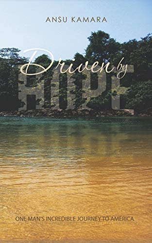 Driven by Hope  One Man's Incredible Journey to America [Paperback]