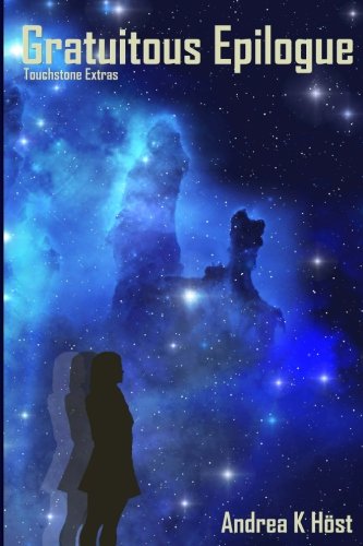Gratuitous Epilogue Touchstone (volume 4) [Paperback]