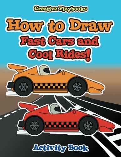 How to Draw Fast Cars and Cool Rides Activity Book [Paperback]