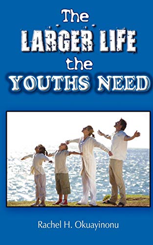 Larger Life the Youths Need [Paperback]
