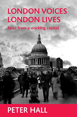 London voices, London lives Tales from a working capital [Paperback]