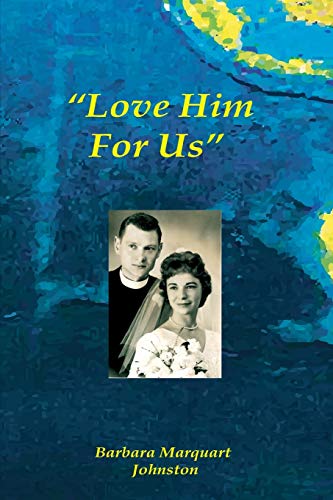 Love Him for Us [Paperback]