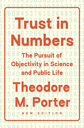 Trust in Numbers The Pursuit of Objectivity in Science and Public Life [Paperback]