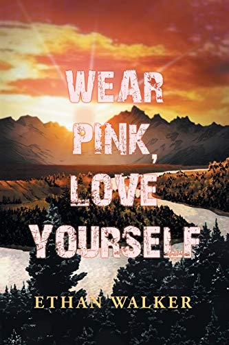 Wear Pink, Love Yourself [Paperback]