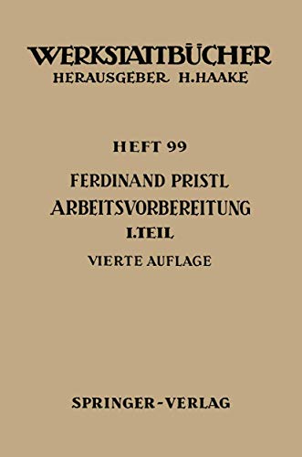 Arbeitsvorbereitung Erster Teil Betriebswirtschaftliche Vorberlegungen, werks [Paperback]