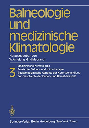 Balneologie und medizinische Klimatologie Medizinische Klimatologie, Praxis der [Paperback]