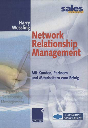 Network Relationship Management Mit Kunden, Partnern und Mitarbeitern zum Erfol [Paperback]