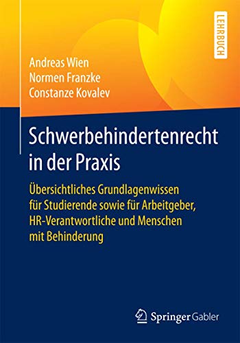 Schwerbehindertenrecht in der Praxis bersichtliches Grundlagenwissen fr Studi [Paperback]