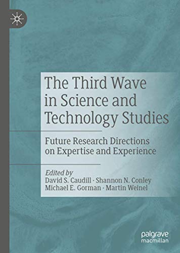The Third Wave in Science and Technology Studies Future Research Directions on  [Hardcover]