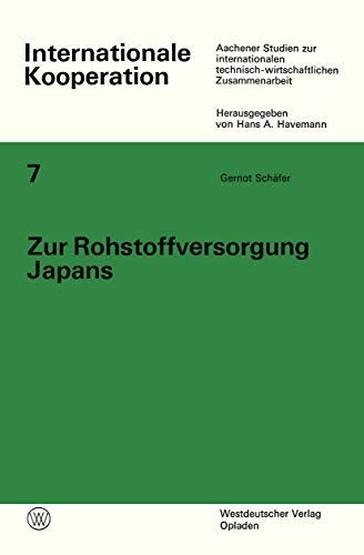 Zur Rohstoffversorgung Japans Nationale und internationale Manahmen zur langfr [Paperback]