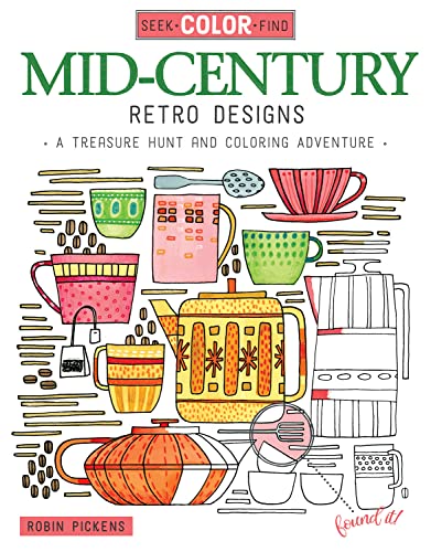Seek, Color, Find Mid-Century Retro Designs A Treasure Hunt and Coloring Advent [Paperback]