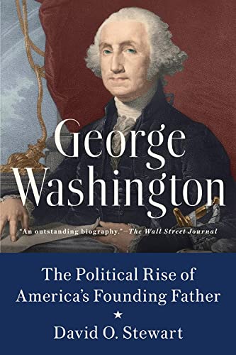 George Washington The Political Rise of America's Founding Father [Paperback]