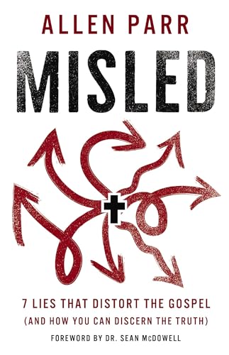 Misled 7 Lies That Distort the Gospel (and How You Can Discern the Truth) [Hardcover]