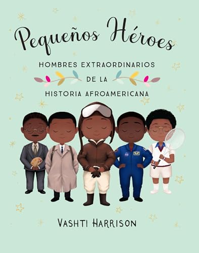 Pequeos hroes hombres extraordinarios de la historia afroamericana / Little L [Hardcover]
