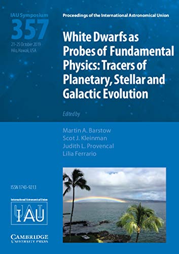 White Dwarfs as Probes of Fundamental Physics (IAU S357) Tracers of Planetary,  [Hardcover]