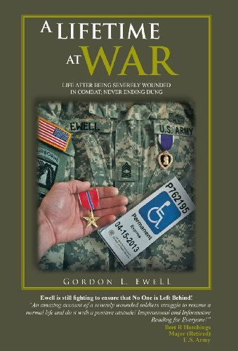 A Lifetime At War Life After Being Severely Wounded In Combat, Never Ending Dun [Hardcover]