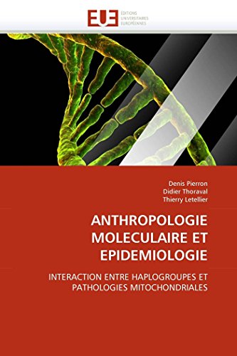 Anthropologie Moleculaire Et Epidemiologie Interaction Entre Haplogroupes Et Pa [Paperback]