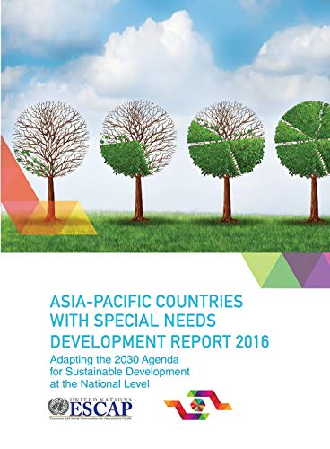 Asia Pacific Countries with Special Needs Development Report 2016 Adapting the  [Paperback]
