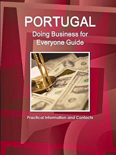 Business in Portugal for Everyone  Practical Information and Contacts for Succe [Paperback]