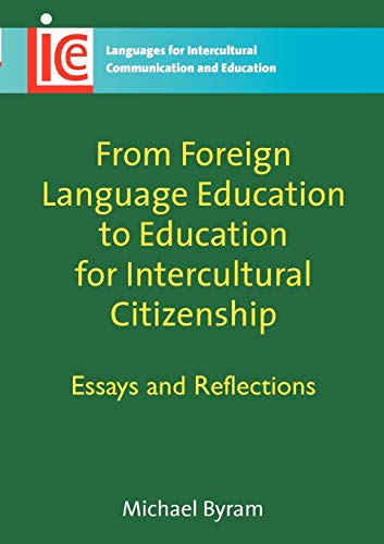From Foreign Language Education to Education for Intercultural Citizenship Essa [Paperback]