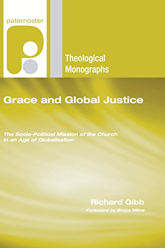 Grace and Global Justice  The Socio-Political Mission of the Church in an Age o [Paperback]